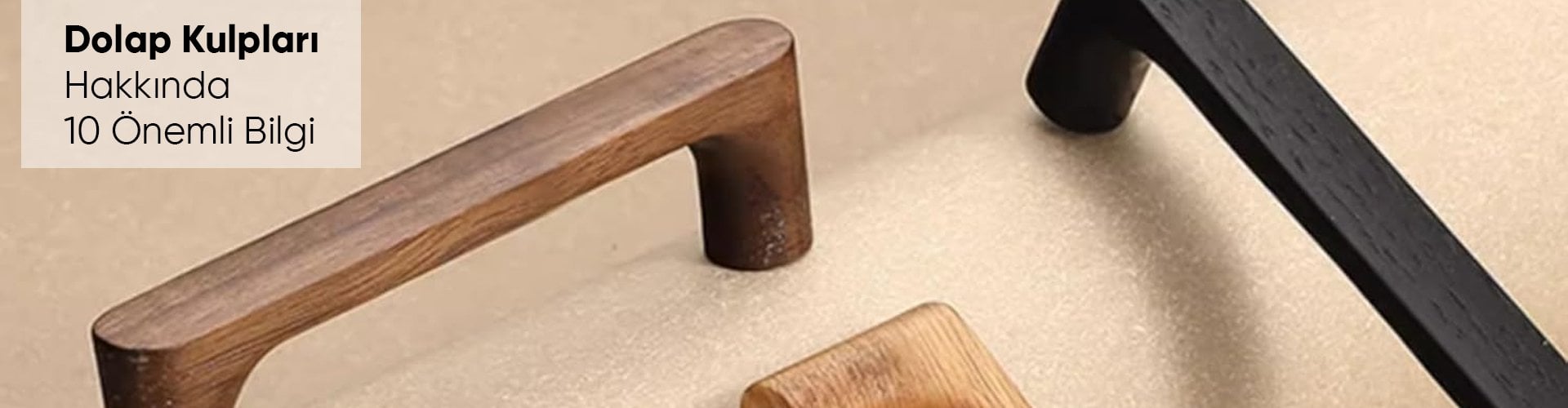 Dolap Kulpları Hakkında 10 Önemli Bilgi
